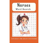 Nurses Words Search Puzzle Book: Word Searches with Easy to Read Print About Nurses, Medical, Healthcare Environment - 6x9 inches, 110 pages, 55 puzzles...Gift for Holidays and Free Time
