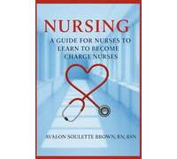 Nursing A Guide For Nurses To Become Charge Nurses