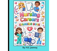 Nursing Careers: A nursing career-themed coloring book about nursing specialty areas!