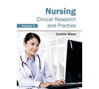 Nursing: Clinical Research and Practice (Volume II) (Copertina rigida)