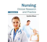 Nursing: Clinical Research and Practice (Volume III) (Copertina rigida)
