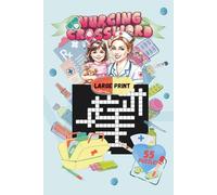 NURSING CROSSWORD PUZZLE|55 PUZZLES, 6x9"| BEAUTIFUL FRONT& BACK COVER|LARGE PRINT| NURSE THEMED PUZZLE BOOK|: SOLUTIONS INCLUDED| PERFECT GIFT FOR ... BRAIN EXERCISES| EASY TO READ| STRESS RELIEF