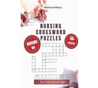 Nursing Crossword Puzzles: Crossword Puzzles with Easy to Read Print about Nursing, Medical Terminology, Healthcare & More | 6x9 inches, 120 pages | ... Professionals and Study Time Relaxation