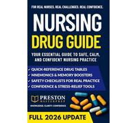 Nursing Drug Guide: Essential Knowledge of Medications, Dosages, and Safe Administration Techniques for a Calm, Confident, and Effective Practice.