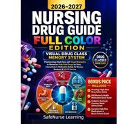 Nursing Drug Guide Full Color: Pharmacology Made Easy with Visual Mnemonics to Memorize High-Yield Drugs by Class, Interactions & Medication Safety for Nurses, Students & NCLEX Review