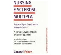 Nursing e sclerosi multipla. Protocolli per l'assistenza infermieristica