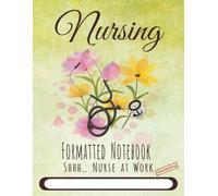 Nursing Formatted Notebook: Organized Patient Care Documentation | SOAP format | 8.5 x 11 | 150 pages | Perfect Nursing Companion for Work or Study