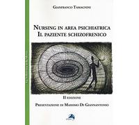 Nursing in area psichiatrica. Il paziente schizofrenico