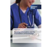Nursing Informatics and the Foundation of Knowledge