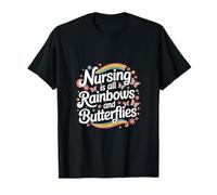 Nursing Is All Rainbows And Butterflies Medico ---- Maglietta