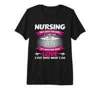 Nursing Isn't About How Much I Can Do Nurse Love Maglietta Premium