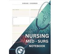 Nursing Med-Surg Notebook: Blank Note Templates for Study, Reports & Clinical Rotations (8.5” x 11”)”