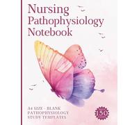 Nursing Pathophysiology Notebook: Mega 150 Pages A4 Size Blank Disease Templates For Nurses & Healthcare Students to Learn the Fundamentals of Applied Pathophysiology