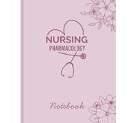 Nursing Pharmacology Notebook: Blank Medication Template for Nursing Students for Efficient Study and Tracking.