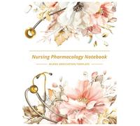 Nursing Pharmacology Notebook Blank Medication Template: Organized Blank Medication Template For Pharmacology Notes, Drug Details, And Clinical Reference