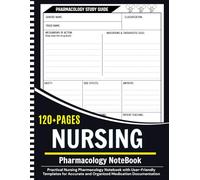 Nursing Pharmacology Notebook: Blank Medication Template Study Workbook For Nursing Students| 8.5x11 size| 120 Large Pages