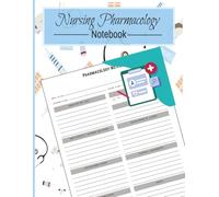 Nursing Pharmacology Notebook: Blank Medication Template to Help Nursing School Students to Study & Memorize Drug Details, 127 Pages for Recording
