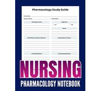 NURSING PHARMACOLOGY NOTEBOOK: BLANK MEDICATION TEMPLATES: 120 STRUCTURED PAGES for MEDICATIONS, CONSIDERATIONS, SIDE EFFECTS & NCLEX PREP | IDEAL GIFT FOR NURSING STUDENTS AND NURSES