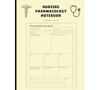 Nursing Pharmacology Notebook: Blank Medication Templates Designed to Help Nursing Students Study and Memorize Essential Drug Information. 120 Pages (Creme Cover).