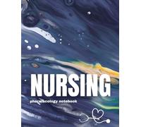 NURSING PHARMACOLOGY NOTEBOOK: BLANK MEDICATION TEMPLATES TO BOOST DETAIL MEMORIZATION:: STUDY WORKBOOK|132 PREPARED PAGES| IDEAL GIFT FOR NURSING STUDENTS AND NURSES