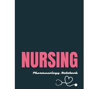 NURSING PHARMACOLOGY NOTEBOOK: BLANK MEDICATION TEMPLATES TO BOOST DETAIL MEMORIZATION: STUDY WORKBOOK |130 PREPARED PAGES | IDEAL GIFT FOR NURSING STUDENTS AND NURSES