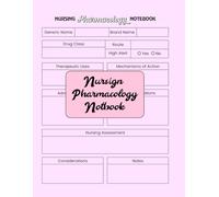 Nursing Pharmacology Notebook: Drug Study Log for Nursing Students & Clinical Review