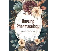 Nursing Pharmacology Notebook: Study Companion for Nursing Students | Track Medications, Side Effects, Dosages & Notes with 120 Clean Templates | A ... Nursing School, Students and Professionals.
