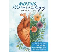 Nursing Pharmacology Study Notebook: A Pharmacology Study Notebook with 120 Medication Templates, Vital Signs, Nursing Cheat Sheets & Reference Pages