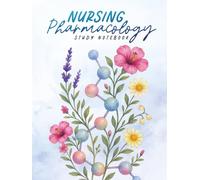 Nursing Pharmacology Study Notebook: Blank Medication Template Notebook for Nursing Students