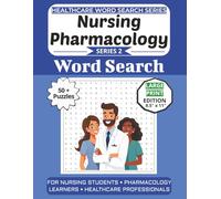 Nursing Pharmacology Word Search Puzzle Book: Puzzles for Nursing Students, Pharmacology Learners, and Healthcare Professionals: Large Print Edition with 50+ Word Search Puzzles