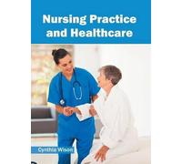 Nursing Practice and Healthcare (Copertina rigida)