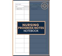 Nursing Progress Notes Notebook: Patient Care Documentation Journal to Record Clinical Observations, Visit Details, Progress Updates, and Treatment Notes