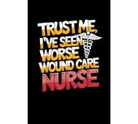 Nursing Quote for Medical Ostomy Nurse: Funny Gift 6x9 Planner, Journal, Notebook, Composition Book, Diary for Women, Men, Teens, and Children