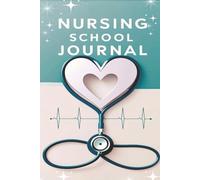 Nursing School Journal - Study, Reflect & Survive the Scrubs Life: Nursing Students Blank Lined Notebook Makes a Great Gift 6x9" 110 Pages