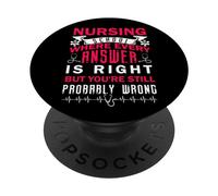 Nursing School Where Every Answer Is Right Nurse PopSockets PopGrip Adesivo
