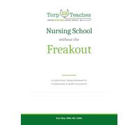 Nursing School without the Freakout: A Guided Note-Taking Workbook for Fundamentals & Health Assessment