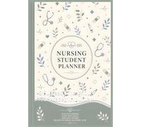Nursing Student Planner 2027: Stay Organized, Manage Clinicals, Track Progress & Succeed Throughout Your Academic Journey