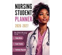 Nursing Student Planner: A Study, NCLEX & Clinical Rotation Organizer with Notes, Flashcards, Anatomy Diagrams, Exam Planning, and Wellness Trackers