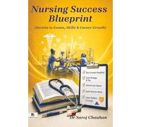Nursing Success Blueprint: (Secrets to Exams, Skills & Career Growth)