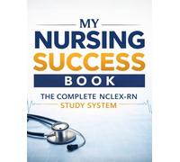 NURSING SUCCESS BOOK: The Complete Nursing Notes Bundle for NCLEX-RN Preparation