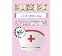 Nursing Terminology Crossword Puzzle Book: Crossword Puzzle with Easy-to-Read Print about Patient Care, Clinical Terms, Nursing Knowledge and More | 6 ... | Gift for Vacations, Holidays and Free Time