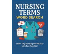 Nursing Terms Word Search Puzzle: Build Your Nursing Knowledge While You Play [ 6 x 9, 50+ Puzzles]