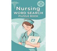 Nursing Word Search Book: Includes Easy to Read Print about Nursing, Anatomy, Medical Terms, and More | 6x9 inches, 110 pages | 50+ Puzzles | Gift for Birthdays, Holidays, Vacations, and More