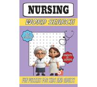 Nursing Word Search Puzzle Book: Word Searches With Easy To Read Print About Nursing, Medicine, Hospitals, and 911. 6x9 inches, 110 pages 50+ Puzzles... Gifts, Vacation, Learning, Holiday
