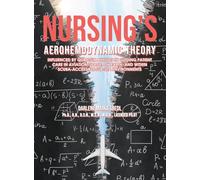 Nursing's AEROHEMODYNAMIC THEORY: Influenced by Quantum Physics in Guiding Patient Care in Aviation/Space, on Earth, and within Scuba-Accessible Sub-Sea Environments