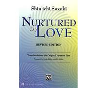Shin'ichi Suzuki Nurtured by Love (Revised Edition) (Tascabile)