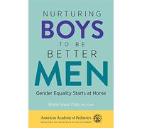 Nurturing Boys to Be Better Men: Gender Equality Starts at Home