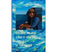 Nurturing the Givers Journal: To help you find a successful life balance