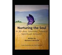 Nurturing the Soul: A 30-day Journey Toward Spiritual Growth