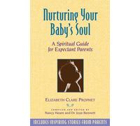 Nurturing Your Baby's Soul: A Spiritual Guide for Expectant Parents - Hear...